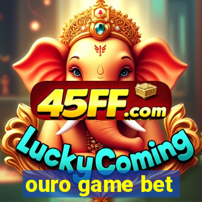 ouro game bet